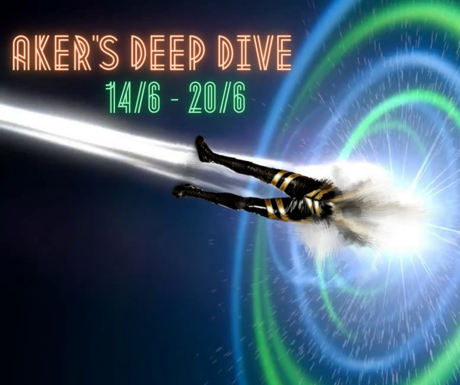 Aker’s Deep Dive #3