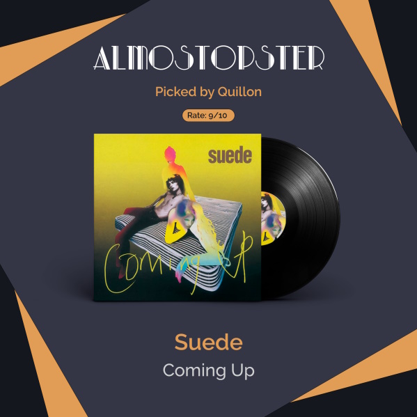 Quillon's Almostopster: Suede - Coming Up